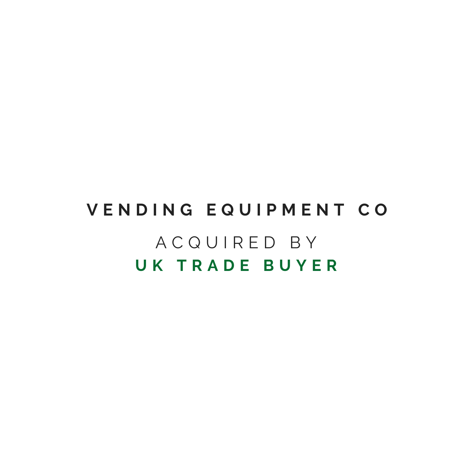 Acquisition of general vending and coffee machine maintenance and service company